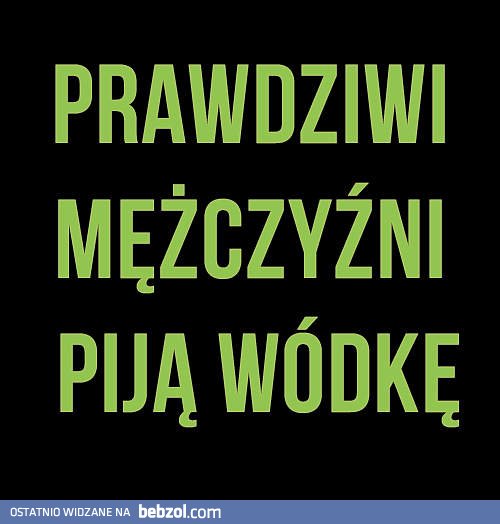 Prawdziwi mężczyźni