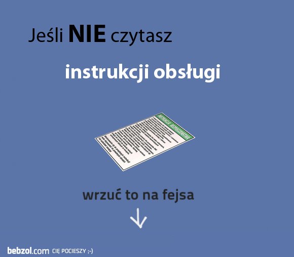 Nie czytam instrukcji!