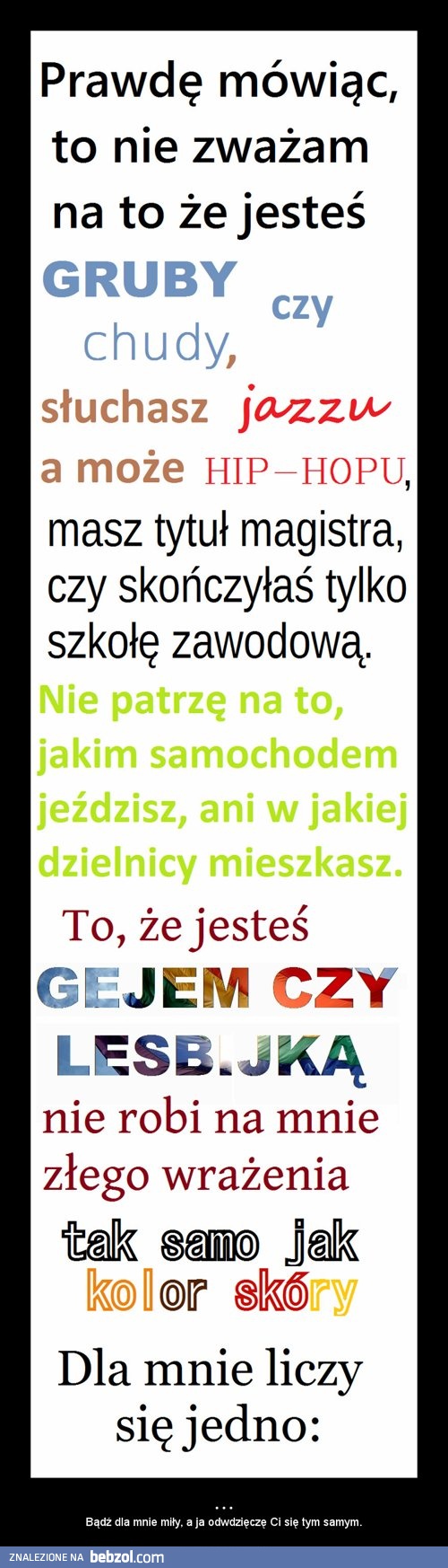 Bądź dla mnie miły a ja...