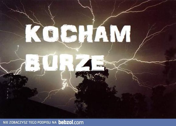 Kocham burze