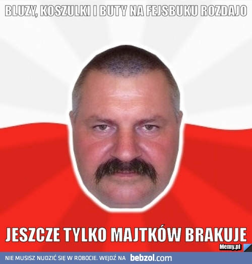 Jeszcze tylko majtków brakuje 