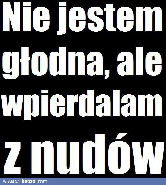 Ty też jesz z nudów? 