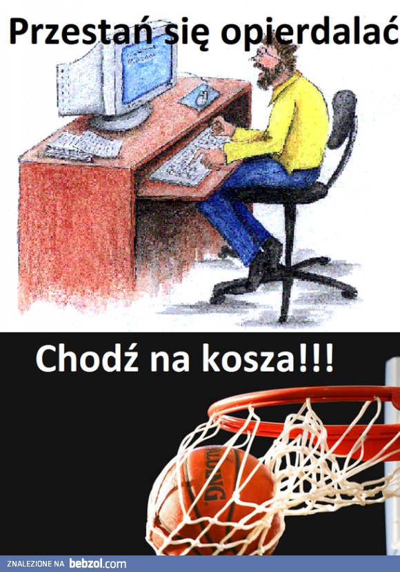 Chodź na kosza!