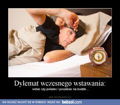 dylemat wczesnego wstawania