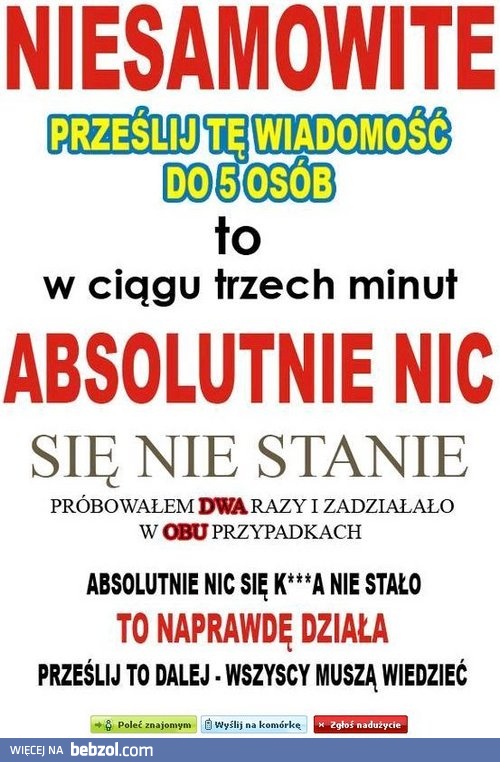 Niesamowite - prześlij tą wiadomość..