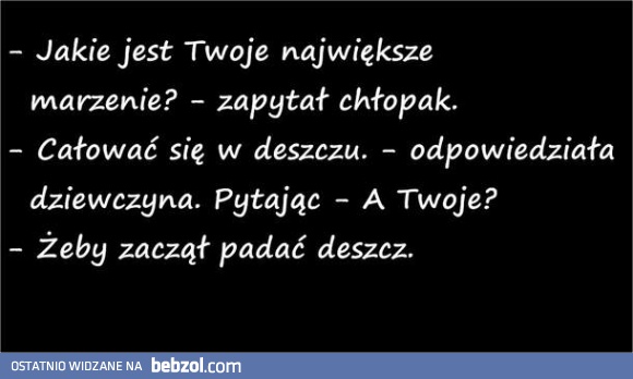 Jakie jest Twoje największe marzenie? 