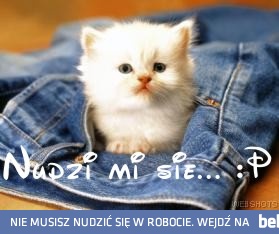 Nudzi Mi Się ;/ ;/ ;/