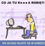 co_ja_tu_robię???