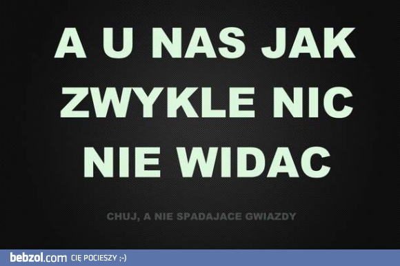 No i gdzie były te spadające gwiazdy..