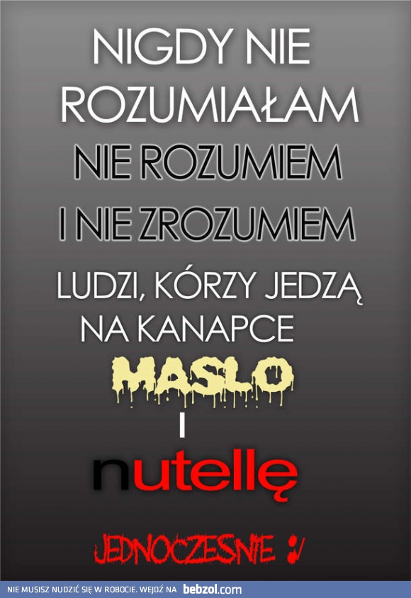 Nutella z masłem..