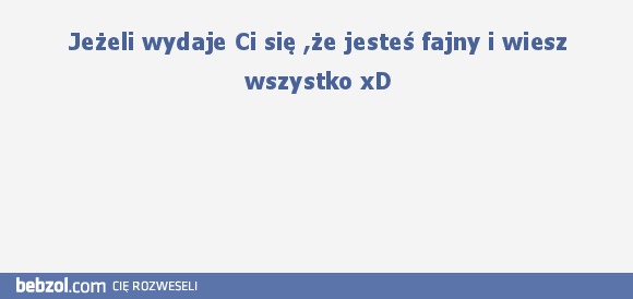 tak wydaje Ci się :)