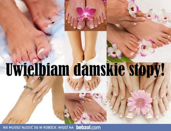 Uwielbiam damskie stopy!