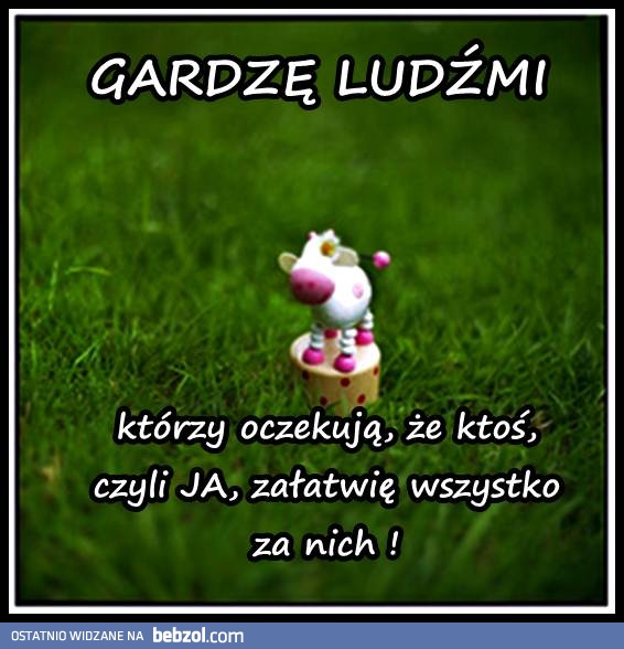 gardzę ludźmi...