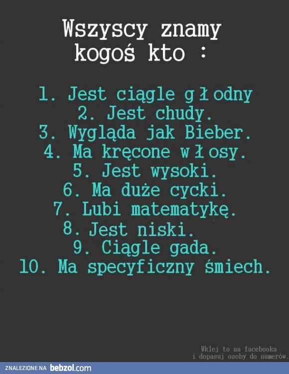 Wszyscy znamy kogoś, kto...