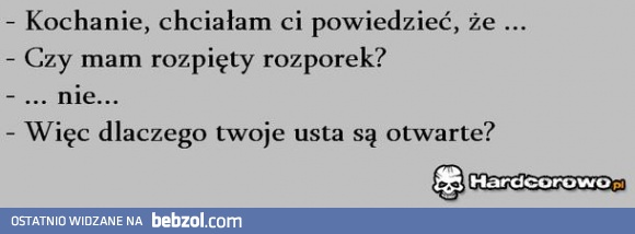 Kochanie, chciałam ci powiedzieć, że... 