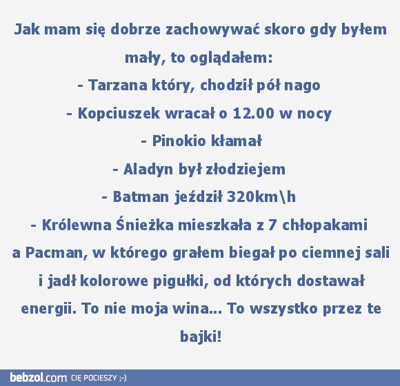 To nie moja wina...