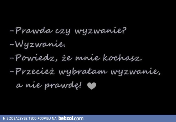 Prawda czy wyzwanie?