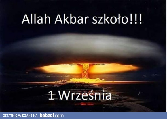 Allah Akbar szkoło!!!