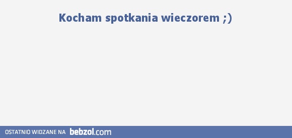 Spotkania wieczorem :) <3