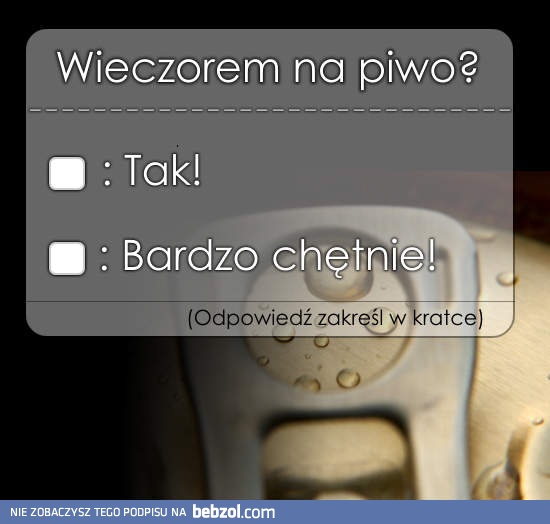 Wieczorne piwo?