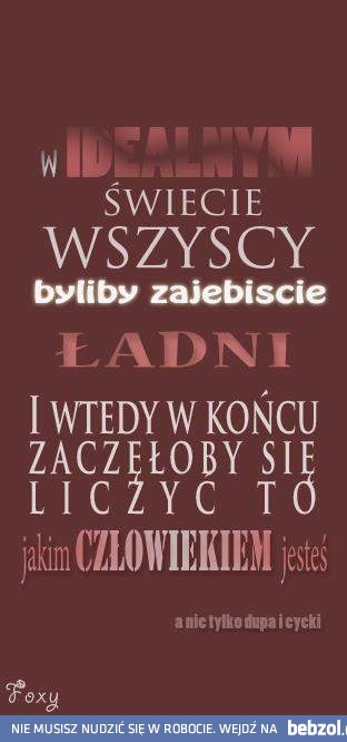 W idealnym świecie..