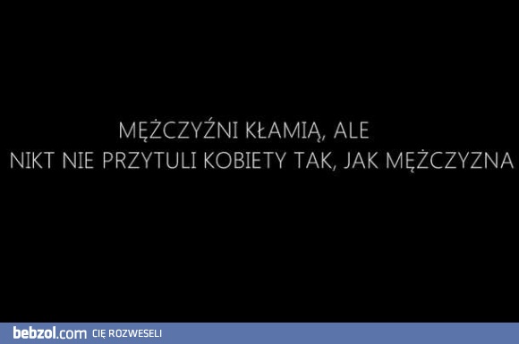 Mężczyźni kłamią...