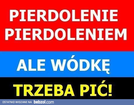 Filozoficznie o wódce :)