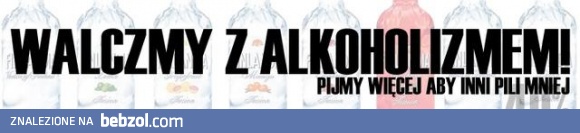 Walczmy z alkoholizmem