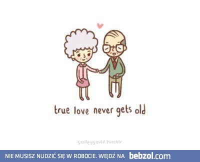 Prawdziwa miłość nigdy się nie starzeje