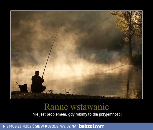 Ranne wstawanie nie jest problem!