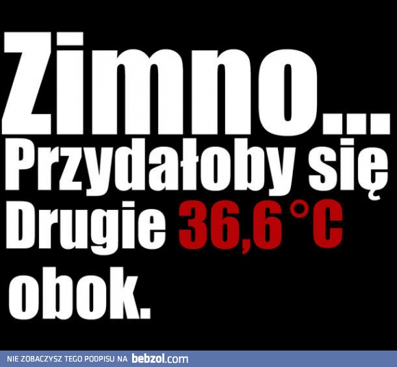 Zimno...