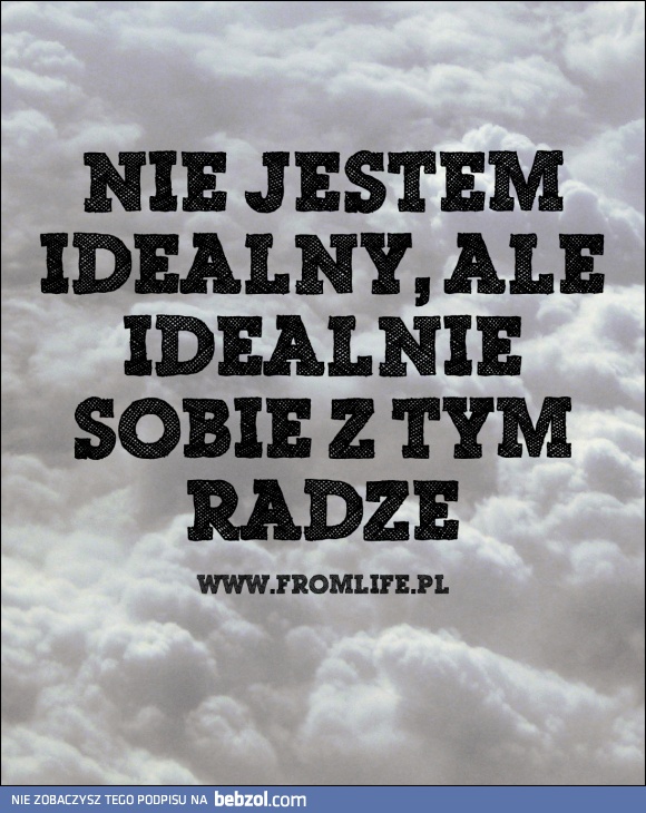 Nie jestem idealny