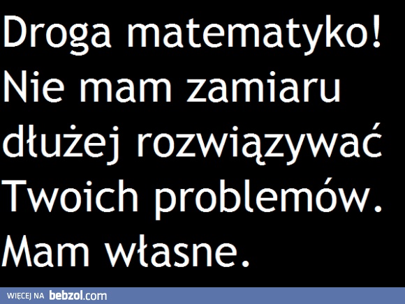 Droga matematyko!