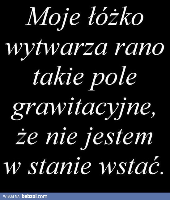 Moje łóżko...