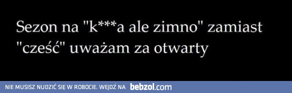 Nienawidzę zimna!