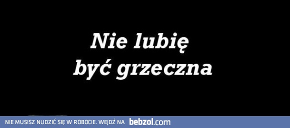 A my lubimy te niegrzeczne