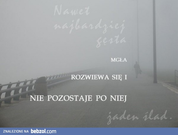 Mgła się rozwjeje..!