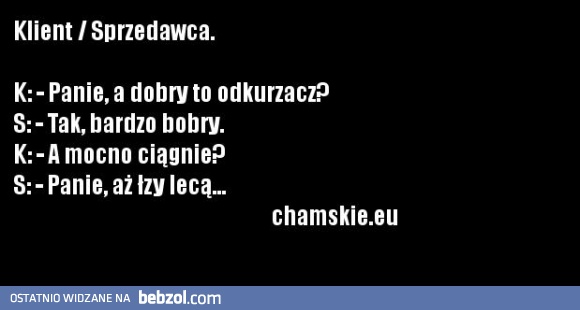 A mocno ciągnie?