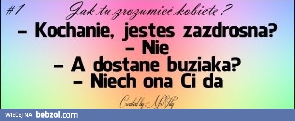 Jak tu zrozumieć kobietę?