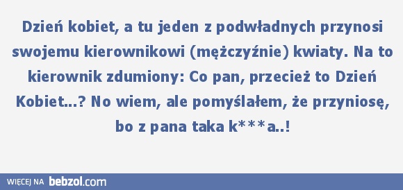 Bo z pana taka k***a...