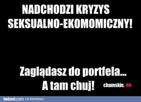 Nadchodzi kryzys