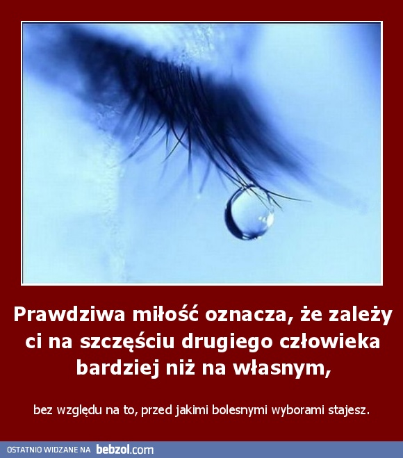 Prawdziwa miłość oznacza, że...