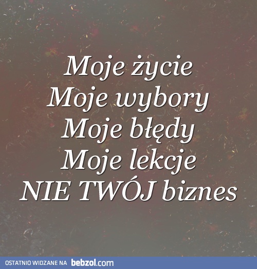 Moje życie - moje wybory