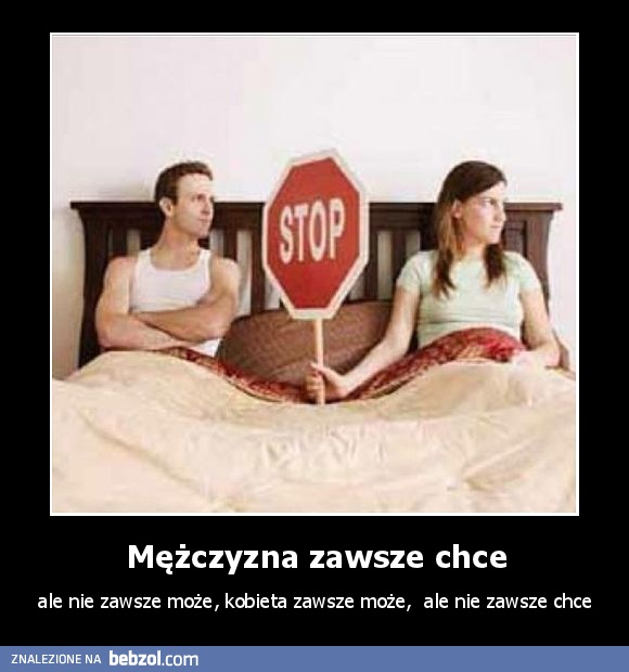 Mężczyzna zawsze chce