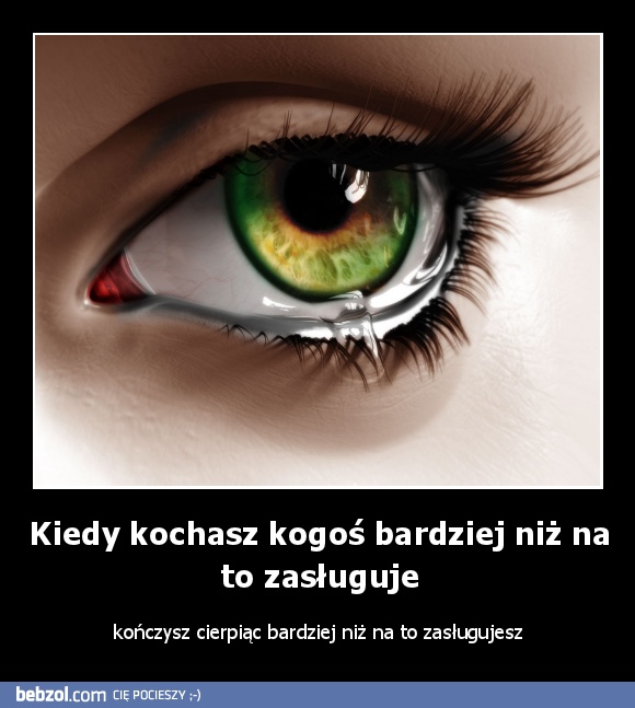 Kiedy kochasz kogoś bardziej niż na to zasługuje