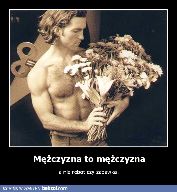 Mężczyzna to mężczyzna