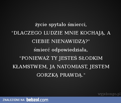 życie i śmierć - szczera rozmowa