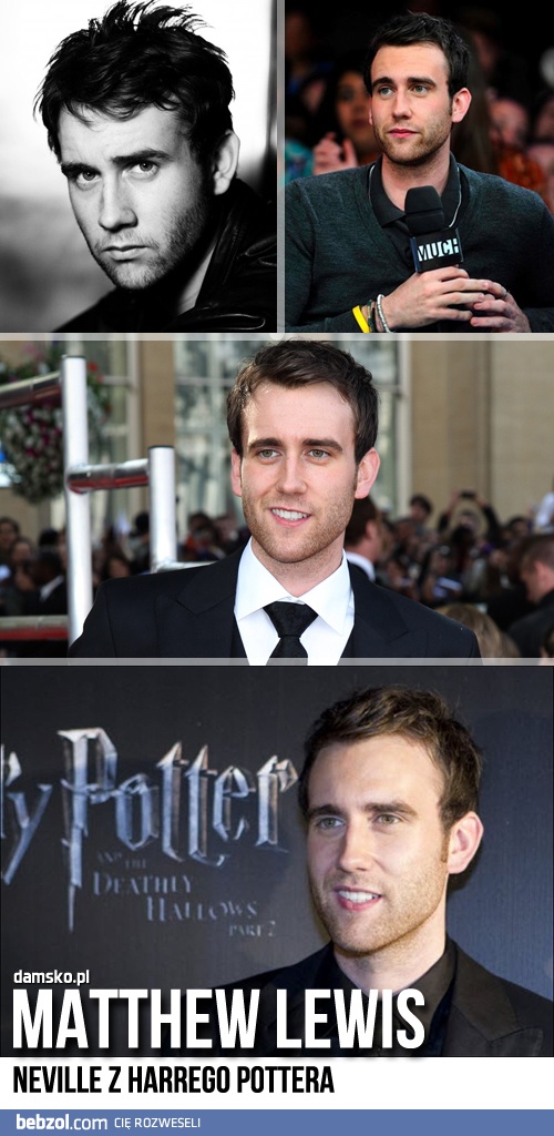 Matthew Lewis,czyli Neville z Harrego Pottera