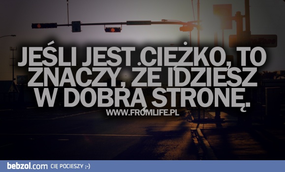 Jeśli jest ciężko