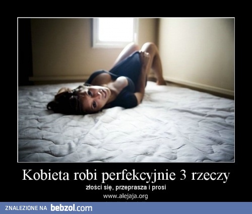 Kobieta robi perfekcyjnie 3 rzeczy